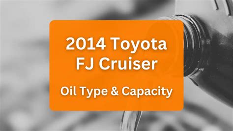 2012 fj cruiser oil capacity|2012 Toyota FJ Cruiser Oil Type and Capacity (4.0L V6 Engine)